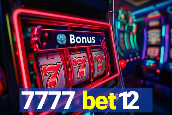 7777 bet12